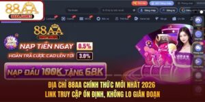 Địa Chỉ 88AA Chính Thức Mới Nhất 2026 – Link Truy Cập Ổn Định, Không Lo Gián Đoạn
