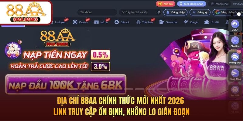 Địa Chỉ 88AA Chính Thức Mới Nhất 2026 – Link Truy Cập Ổn Định, Không Lo Gián Đoạn